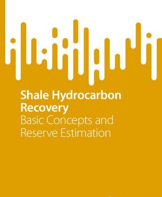 خرید و دانلود نسخه کامل کتاب Shale Hydrocarbon Recovery: Basic Concepts and Reserve Estimation