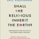 خرید و دانلود نسخه کامل کتاب Shall the Religious Inherit the Earth?: Demography and Politics in the Twenty-First Century