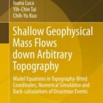 خرید و دانلود نسخه کامل کتاب Shallow Geophysical Mass Flows down Arbitrary Topography