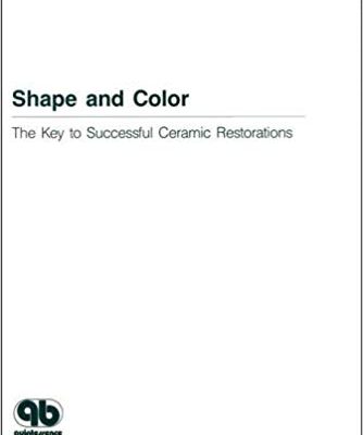 خرید و دانلود نسخه کامل کتاب Shape and Color: The Key to Successful Ceramic Restorations