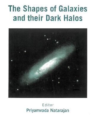 خرید و دانلود نسخه کامل کتاب Shapes of Galaxies and Their Dark Halos: The Proceedings of the Yale Cosmology Workshop
