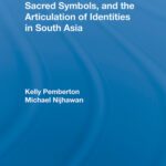 خرید و دانلود نسخه کامل کتاب Shared Idioms, Sacred Symbols, and the Articulation of Identities in South Asia (Routledge Studies in Religion)