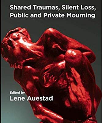 خرید و دانلود نسخه کامل کتاب Shared Traumas, Silent Loss, Public and Private Mourning
