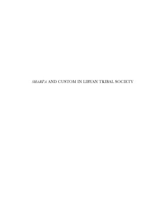 خرید و دانلود نسخه کامل کتاب Shari ’a And Custom In Libyan Tribal Society: An Annotated Translation Of Decisions From The… (Studies in Islamic Law and Society)