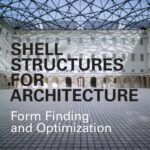 خرید و دانلود نسخه کامل کتاب Shell Structures for Architecture: Form Finding and Optimization