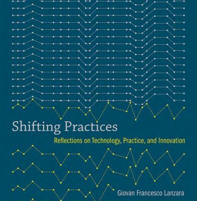 خرید و دانلود نسخه کامل کتاب Shifting Practices: Reflections on Technology, Practice, and Innovation