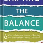 خرید و دانلود نسخه کامل کتاب Shifting the Balance: 6 Ways to Bring the Science of Reading into the Balanced Literacy Classroom by Jan Miller Burkins