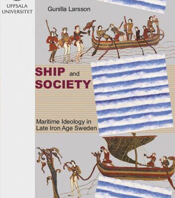 خرید و دانلود نسخه کامل کتاب Ship and Society: Maritime Ideology in Late Iron Age Sweden