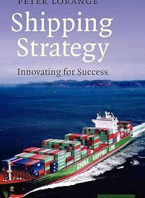 خرید و دانلود نسخه کامل کتاب Shipping Strategy: Innovating for Success – Orginal Pdf