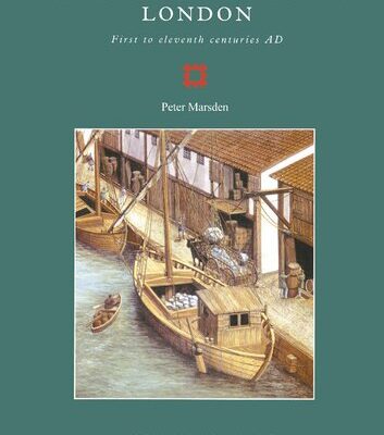 خرید و دانلود نسخه کامل کتاب Ships of the Port of London: First to Eleventh Centuries AD