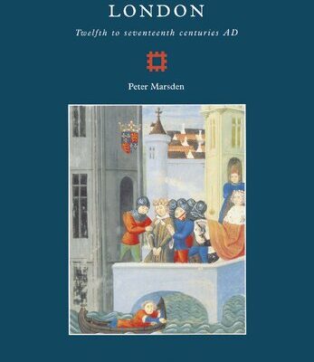 خرید و دانلود نسخه کامل کتاب Ships of the Port of London: Twelfth to Seventeenth Centuries AD