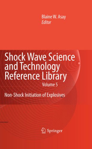 خرید و دانلود نسخه کامل کتاب Shock Wave Science and Technology Reference Library, Vol. 5: Non-Shock Initiation of Explosives_68bd63eb3fff6.jpeg خرید و دانلود نسخه کامل کتاب Shock Wave Science and Technology Reference Library, Vol. 5: Non-Shock Initiation of Explosives