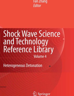 خرید و دانلود نسخه کامل کتاب Shock Wave Science and Technology Reference Library, Vol.4: Heterogeneous Detonation