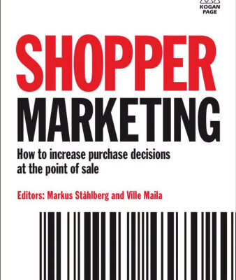 خرید و دانلود نسخه کامل کتاب Shopper Marketing: How to Influence Consumer Decision Making at the Point of Purchase
