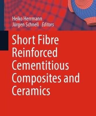 خرید و دانلود نسخه کامل کتاب Short Fibre Reinforced Cementitious Composites and Ceramics