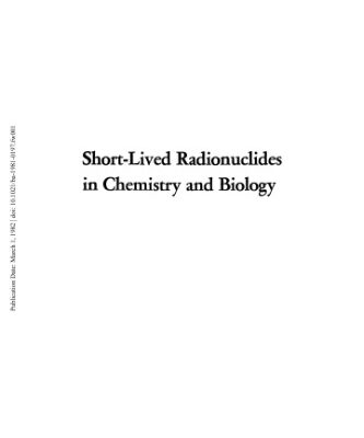خرید و دانلود نسخه کامل کتاب Short-Lived Radionuclides in Chemistry and Biology