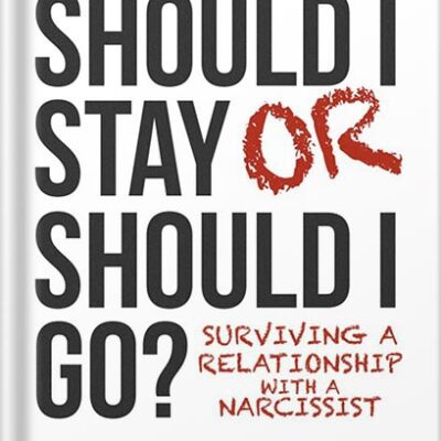 خرید و دانلود نسخه کامل کتاب Should I Stay or Should I Go?: Surviving a Relationship with a Narcissist by Ramani Durvasula