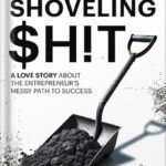 خرید و دانلود نسخه کامل کتاب Shoveling $h!t: A Love Story About the Entrepreneur’s Messy Path to Success by Kass Lazerow