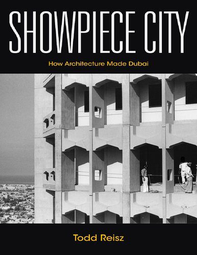 خرید و دانلود نسخه کامل کتاب Showpiece City: How Architecture Made Dubai_68d17cde70878.jpeg خرید و دانلود نسخه کامل کتاب Showpiece City: How Architecture Made Dubai