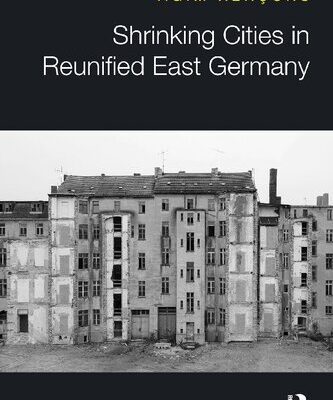 خرید و دانلود نسخه کامل کتاب Shrinking Cities in Reunified East Germany