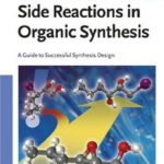 خرید و دانلود نسخه کامل کتاب Side Reactions in Organic Synthesis
