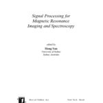 خرید و دانلود نسخه کامل کتاب Signal Processing for Magnetic Resonance Imaging and Spectroscopy