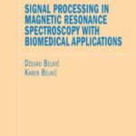 خرید و دانلود نسخه کامل کتاب Signal Processing in Magnetic Resonance Spectroscopy with Biomedical Applications