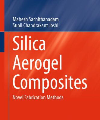 خرید و دانلود نسخه کامل کتاب Silica Aerogel Composites: Novel Fabrication Methods