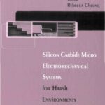 خرید و دانلود نسخه کامل کتاب Silicon Carbide Microel Ectromechanical Systems for Harsh Environments