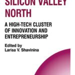 خرید و دانلود نسخه کامل کتاب Silicon Valley North: A High-Tech Cluster of Innovation and Entrepreneurship (Technology, Innovation, Entrepreneurship and Competitive Strategy) (Technology, … Entrepreneurship and Competitive Strategy)