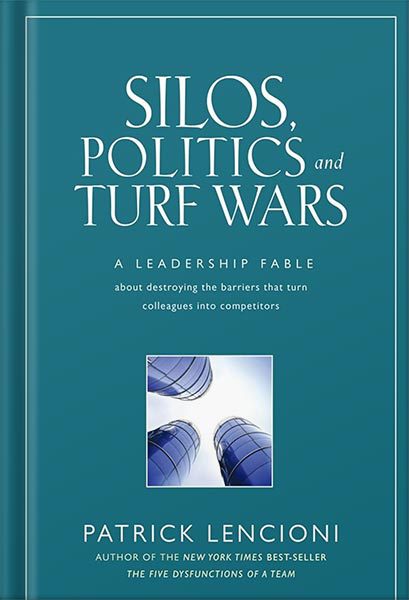 خرید و دانلود نسخه کامل کتاب Silos, Politics and Turf Wars: A Leadership Fable About Destroying the Barriers That Turn Colleagues Into Competitors (J-B Lencioni Series) by Patrick M. Lencioni_68beead566be3.jpeg خرید و دانلود نسخه کامل کتاب Silos, Politics and Turf Wars: A Leadership Fable About Destroying the Barriers That Turn Colleagues Into Competitors (J-B Lencioni Series) by Patrick M. Lencioni