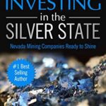 خرید و دانلود نسخه کامل کتاب Silver Investing in the Silver State: Nevada Mining Companies Ready to Shine –  +  PDF