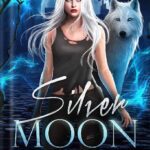 خرید و دانلود نسخه کامل کتاب Silver Moon (Shadow City: Silver Wolf Book 3) by Jen L. Grey