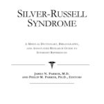 خرید و دانلود نسخه کامل کتاب Silver-Russell Syndrome – A Medical Dictionary, Bibliography, and Annotated Research Guide to Internet References