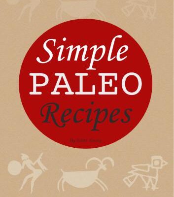 خرید و دانلود نسخه کامل کتاب Simple Paleo Recipes