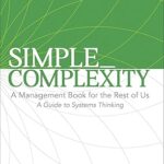 خرید و دانلود نسخه کامل کتاب Simple_Complexity: A Management Book for the Rest of Us: A Guide to Systems Thinking –  +  Pdf