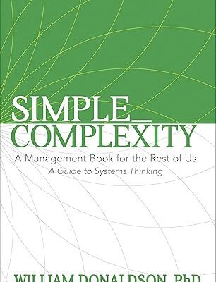 خرید و دانلود نسخه کامل کتاب Simple_Complexity: A Management Book for the Rest of Us: A Guide to Systems Thinking – + Pdf