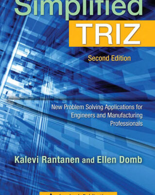 خرید و دانلود نسخه کامل کتاب Simplified TRIZ: New Problem Solving Applications for Engineers and Manufacturing Professionals, Second Edition