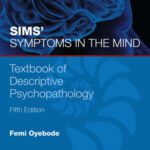 خرید و دانلود نسخه کامل کتاب Sims’ Symptoms in the Mind: Textbook of Descriptive Psychopathology: With Expert Consult access, 5e