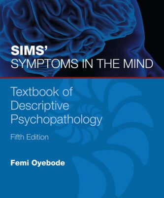 خرید و دانلود نسخه کامل کتاب Sims’ Symptoms in the Mind: Textbook of Descriptive Psychopathology: With Expert Consult access, 5e