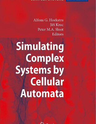 خرید و دانلود نسخه کامل کتاب Simulating Complex Systems by Cellular Automata