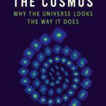 خرید و دانلود نسخه کامل کتاب Simulating the Cosmos: Why the Universe Looks the Way It Does