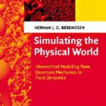 خرید و دانلود نسخه کامل کتاب Simulating the Physical World: Hierarchical Modeling from Quantum Mechanics to Fluid Dynamics
