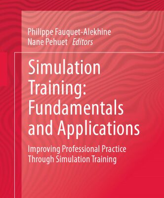 خرید و دانلود نسخه کامل کتاب Simulation Training: Fundamentals and Applications: Improving Professional Practice Through Simulation Training