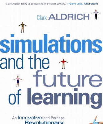 خرید و دانلود نسخه کامل کتاب Simulations and the Future of Learning: An Innovative and Perhaps Revolutionary Approach to e-Learning