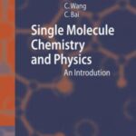 خرید و دانلود نسخه کامل کتاب Single Molecule Chemistry and Physics: An Introduction