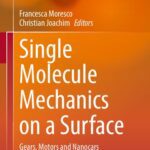 خرید و دانلود نسخه کامل کتاب Single Molecule Mechanics on a Surface: Gears, Motors and Nanocars