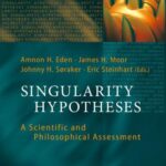 خرید و دانلود نسخه کامل کتاب Singularity Hypotheses. A Scientific and Philosophical Assessment