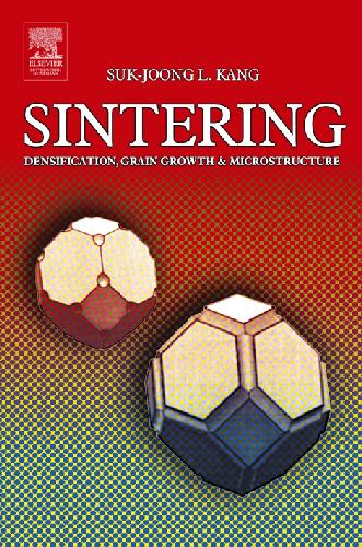 خرید و دانلود نسخه کامل کتاب Sintering: Densification, Grain Growth and Microstructure_68d0ef4b0d3df.jpeg خرید و دانلود نسخه کامل کتاب Sintering: Densification, Grain Growth and Microstructure
