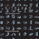 خرید و دانلود نسخه کامل کتاب Siteless: 1001 Building Forms